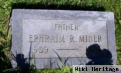 Ephraim R Miner