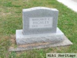 Margaret E Highley