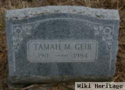 Tamah M Geib