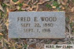 Fred E Wood