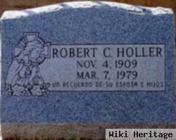 Robert C Holler