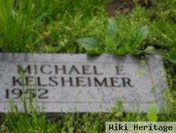 Michael Edwin Kelsheimer