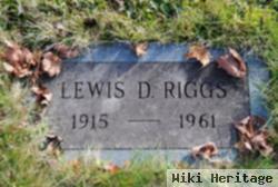 Lewis D Riggs