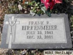 Frank R Birkenmeier