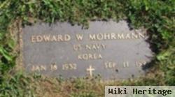 Edward W. Mohrmann