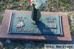 Theodore K "ted" Brown