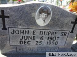 John E Dupre, Sr