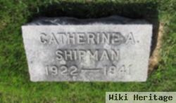 Catherine A Shipman