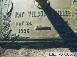 Ray Wilbur Miller