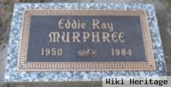 Eddie Ray Murphree