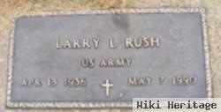 Larry L. Rush