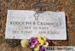 Rudolph B Crumholt