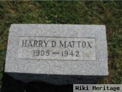 Harry D Mattox