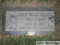 John "mick" Pelkey