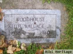 Keith Wallace Woodhouse, Jr