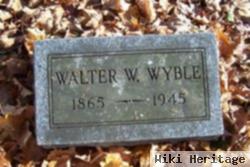 Walter W. Wyble