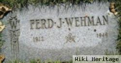 Ferd J Wehman