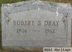 Robert S. Dray