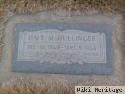 Dale M Hullinger