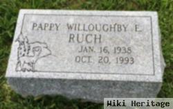 Willoughby E "pappy" Ruch