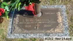 S Dewey Callahan, Iii