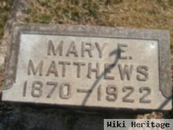 Mary E. Matthews