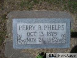 Perry R Phelps