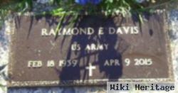 Raymond E Davis