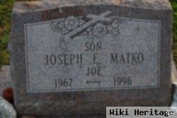 Joseph E "joe" Matko