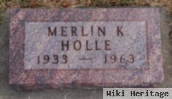 Merlin K. Holle