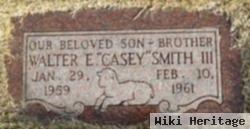 Walter E "casey" Smith, Iii