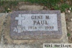 Gene M Paul