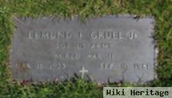 Edmund F Gruel, Jr