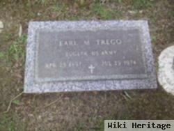 Earl M Trego