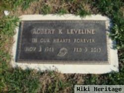 Robert K Leveline