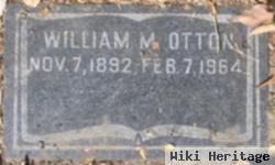 William M Otton