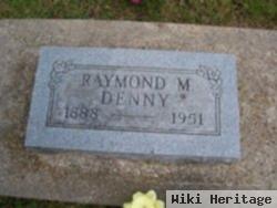 Raymond M. Denny