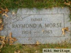 Raymond A Morse