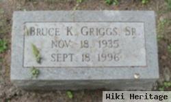 Bruce K. Griggs, Sr