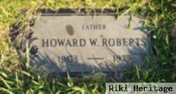 Howard W Roberts