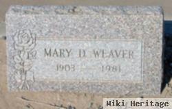 Mary D Weaver