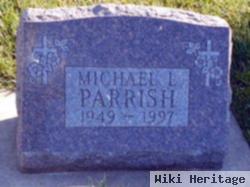 Michael L Parrish