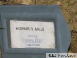Howard V Mills