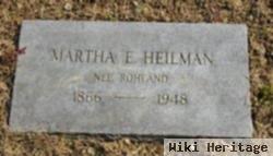 Martha E Rohland Heilman