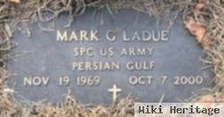 Mark G Ladue