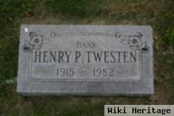 Henry P "hank" Tweston