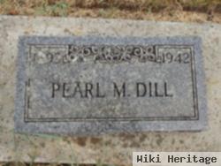 Pearl M. Dill