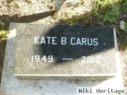 Kate B. Carus