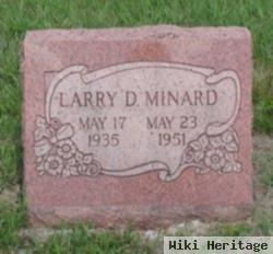 Larry D. Minard