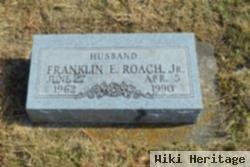 Franklin E Roach, Jr